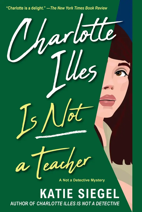 Charlotte Illes Is Not a Teacher by Katie Siegel cover