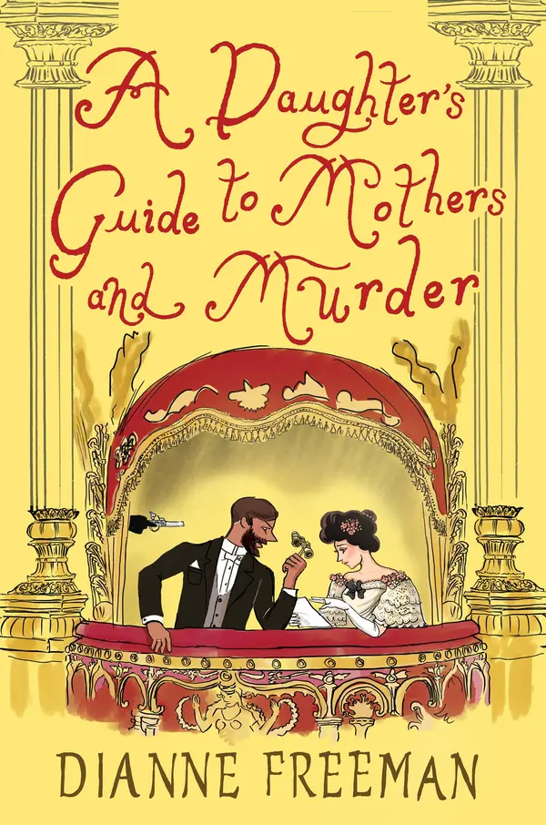 A Daughter's Guide to Mothers and Murder by Dianne Freeman cover