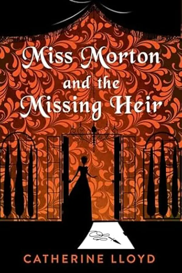 Miss Morton and the Missing Heir (A Miss Morton Mystery) by Catherine Lloyd cover