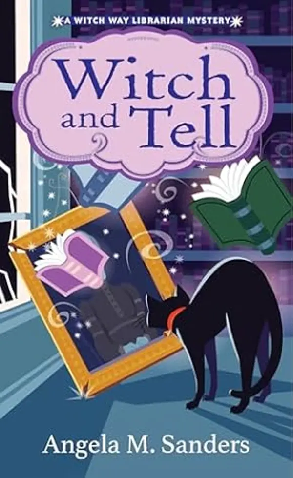 Witch and Tell (Witch Way Librarian Mysteries) by Angela M. Sanders cover