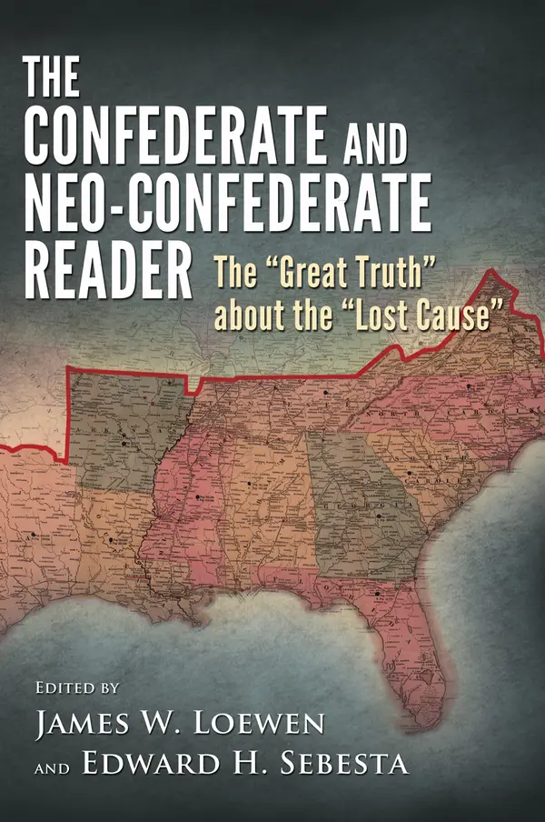 The Confederate and Neo-Confederate Reader by James W. Loewen, Edward H. Sebesta cover