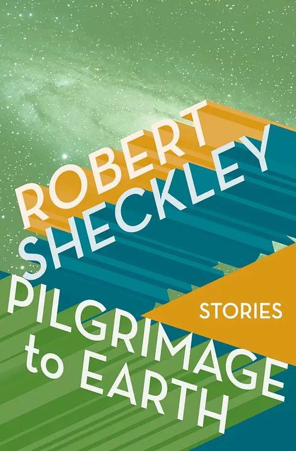 Pilgrimage to Earth by Robert Sheckley cover