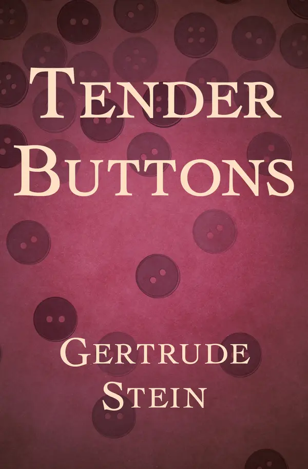 Tender Buttons by Gertrude Stein cover