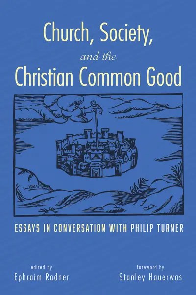 Church, Society, and the Christian Common Good book cover