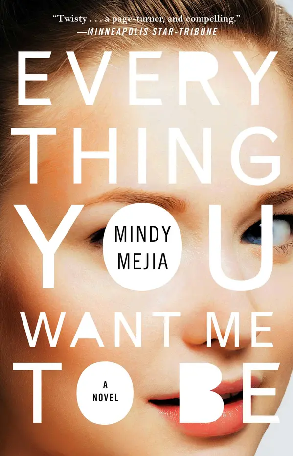 Everything You Want Me to Be by Mindy Mejia cover