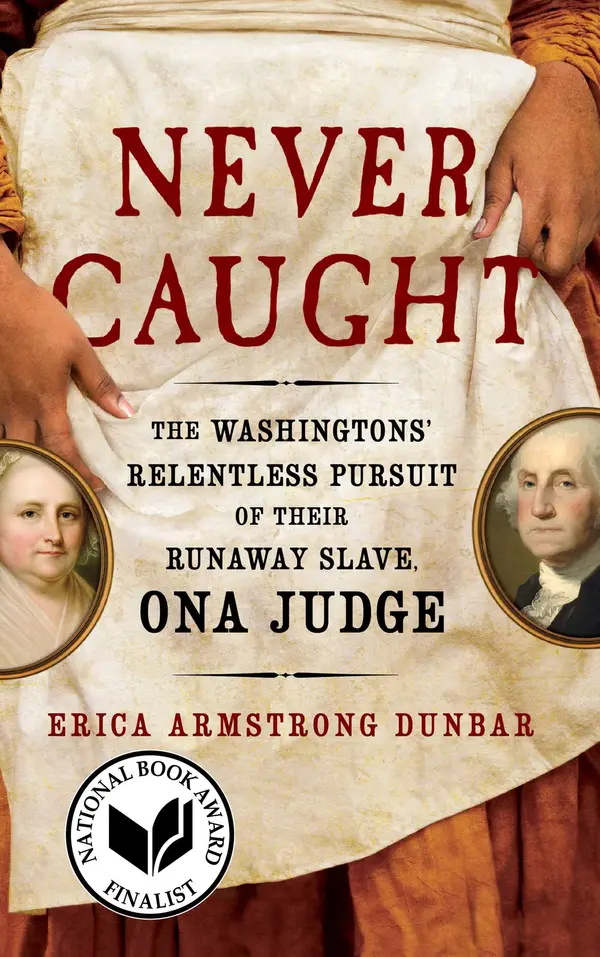 Never Caught by Erica Armstrong Dunbar cover