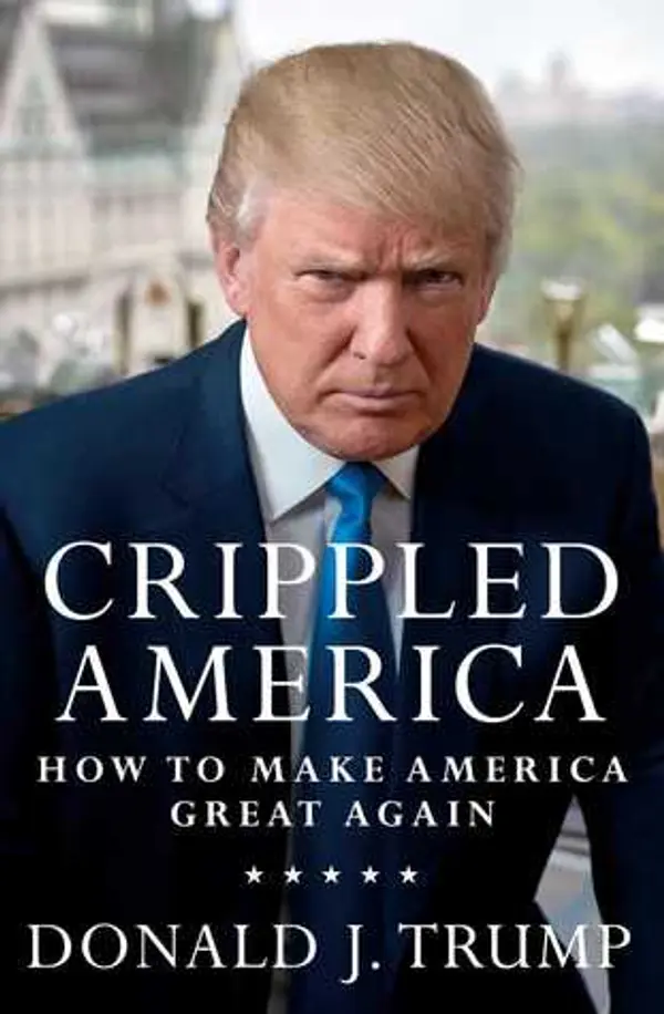 Crippled America: How to Make America Great Again by Donald J. Trump cover