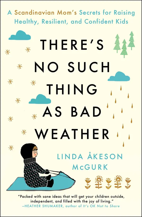 There's No Such Thing as Bad Weather by Linda Åkeson McGurk cover