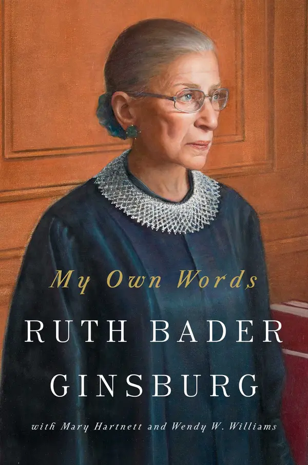 My Own Words by Ruth Bader Ginsburg, Mary Hartnett, Wendy W. Williams cover