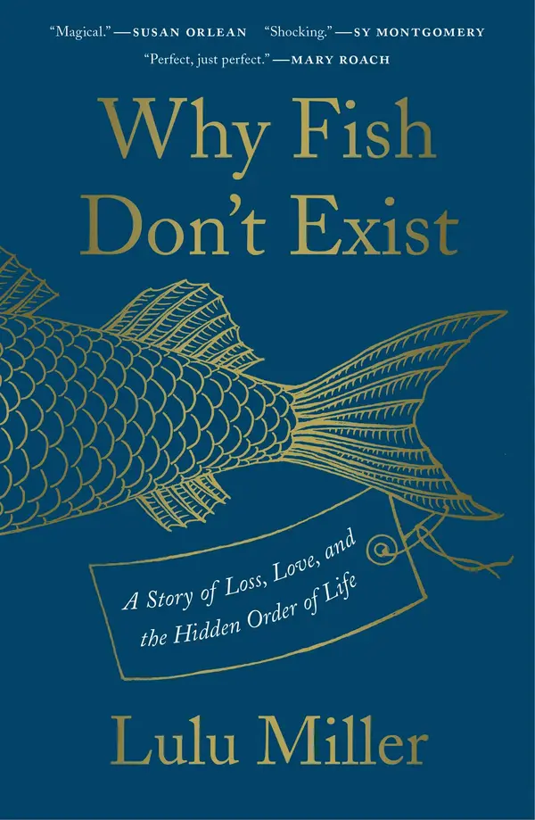 Why Fish Don't Exist by Lulu Miller cover