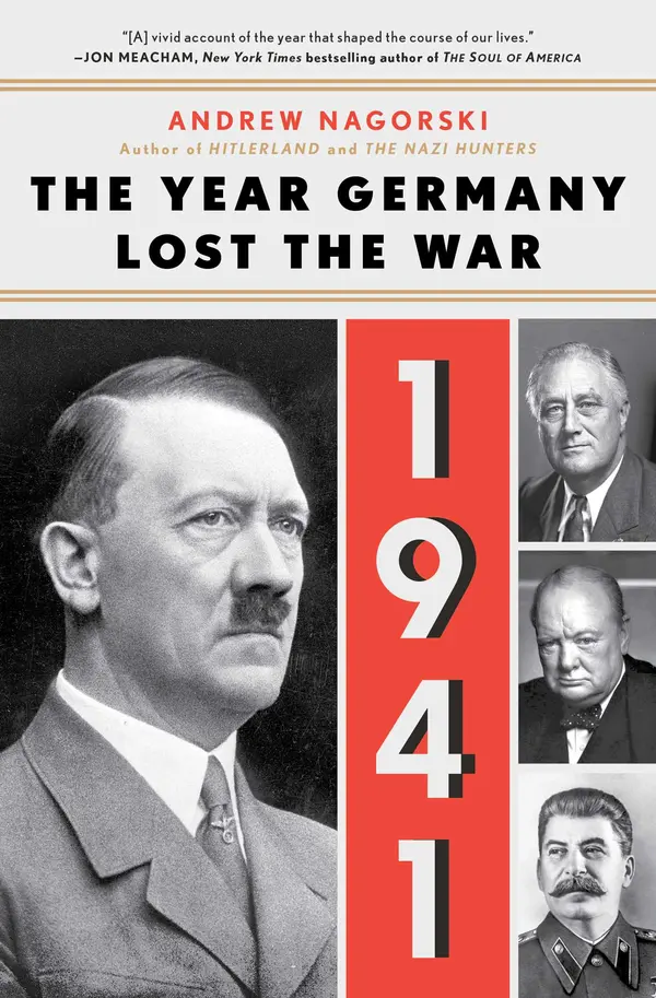 1941: The Year Germany Lost the War by Andrew Nagorski cover
