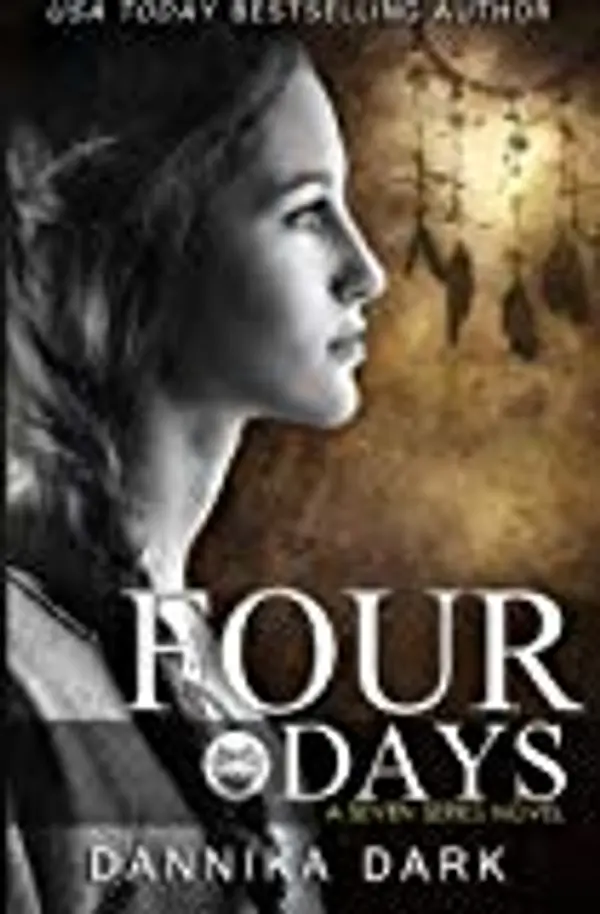 Four Days (Seven Series #4) by Dannika Dark cover