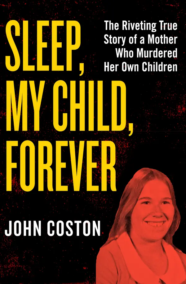 Sleep, My Child, Forever by John Coston cover