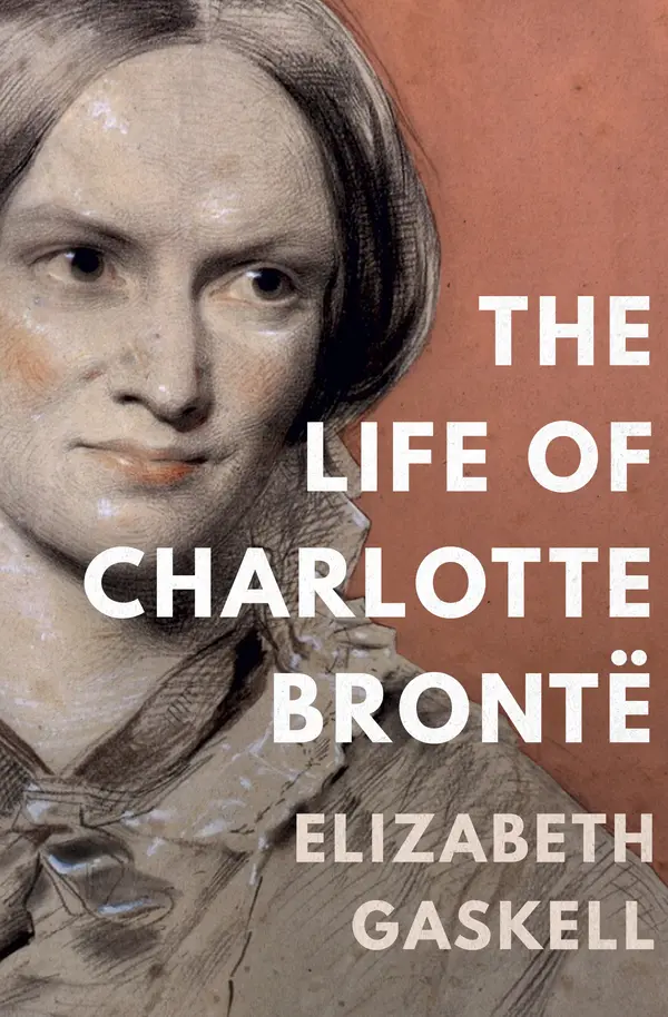 The Life of Charlotte Brontë by Elizabeth Gaskell cover