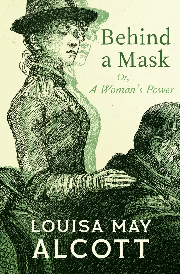 Behind a Mask by Louisa May Alcott cover