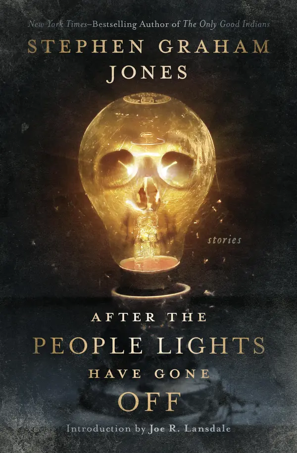 After the People Lights Have Gone Off by Stephen Graham Jones, Joe R. Lansdale cover