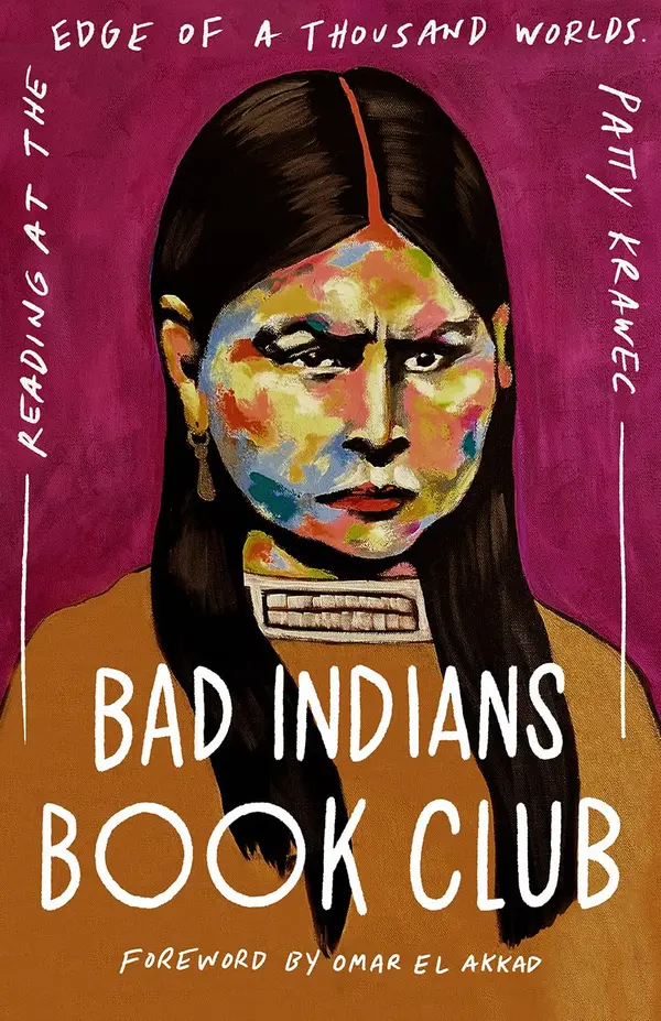 Bad Indians Book Club: Reading at the Edge of a Thousand Worlds by Patty Krawec cover
