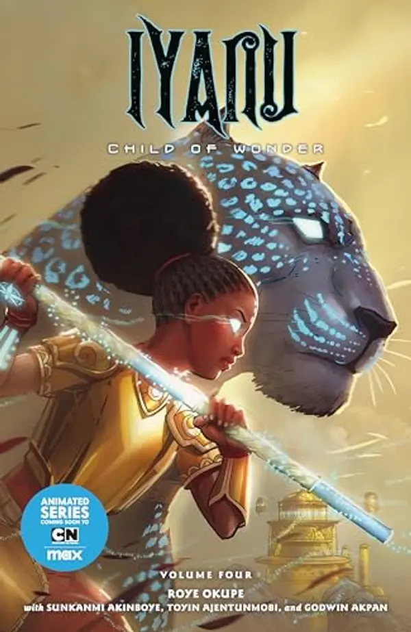 Iyanu: Child of Wonder Volume 4 by Roye Okupe cover