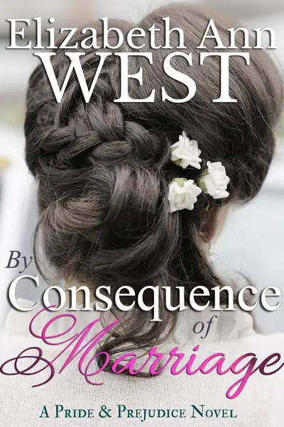 By Consequence of Marriage (A Pride & Prejudice Novel) book cover