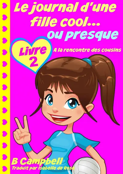 Le journal d'une fille cool... ou presque - Livre 2 - A la rencontre des cousins book cover