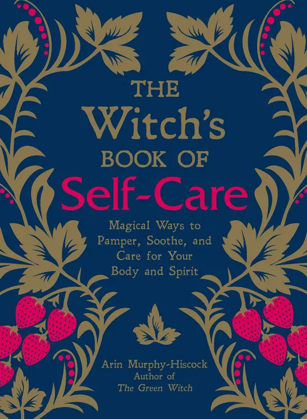 The Witch's Book of Self-Care by Arin Murphy-Hiscock cover