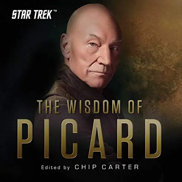 Star Trek: The Wisdom of Picard: An Official Star Trek Collection by Chip Carter cover