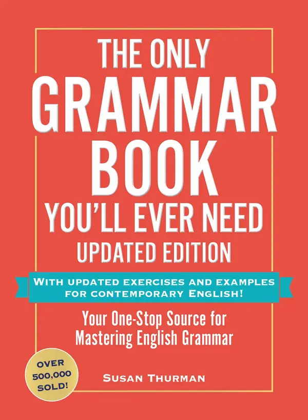 The Only Grammar Book You'll Ever Need, Updated Edition by Susan Thurman cover