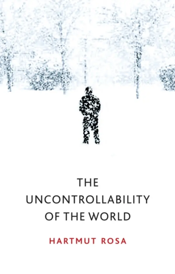 Uncontrollability of the World by Hartmut Rosa cover