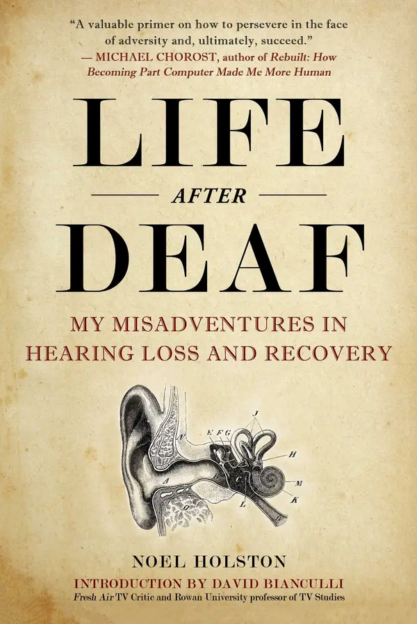 Life After Deaf by Noel Holston, David Bianculli cover
