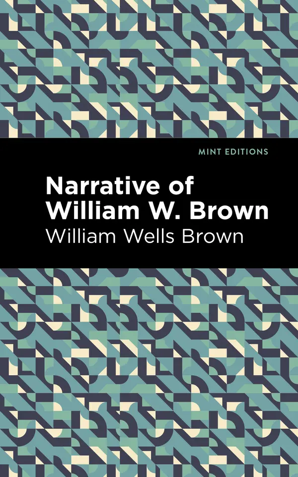 Narrative of William W. Brown by William Wells Brown, Mint Editions cover