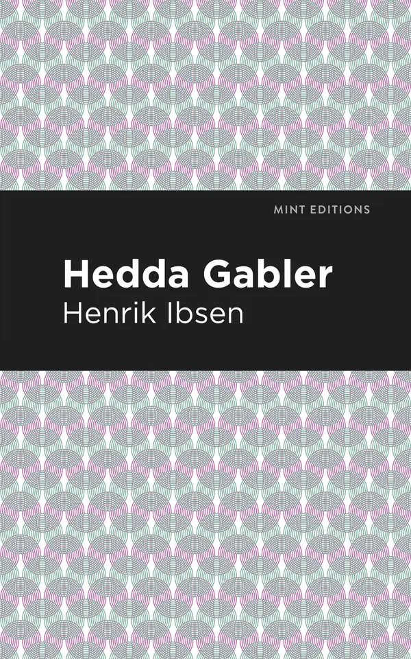 Hedda Gabbler by Henrik Ibsen, Mint Editions cover