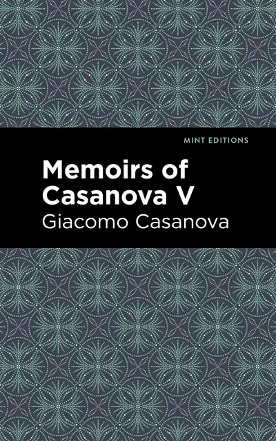 Memoirs of Casanova Volume V book cover
