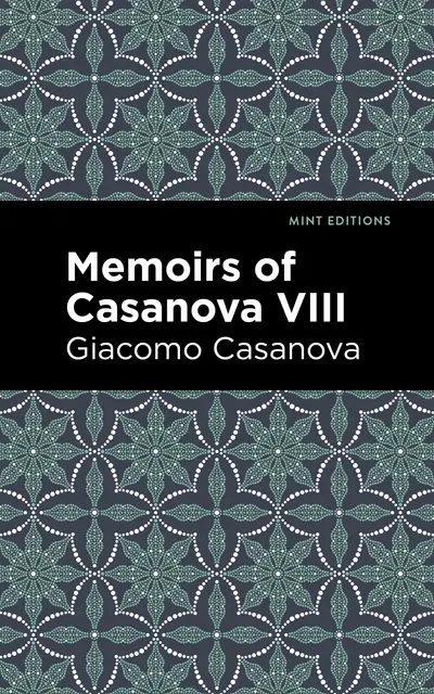 Memoirs of Casanova Volume VIII book cover