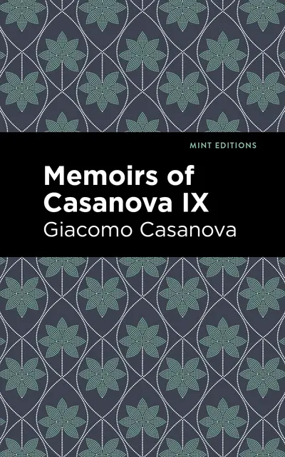 Memoirs of Casanova Volume IX book cover