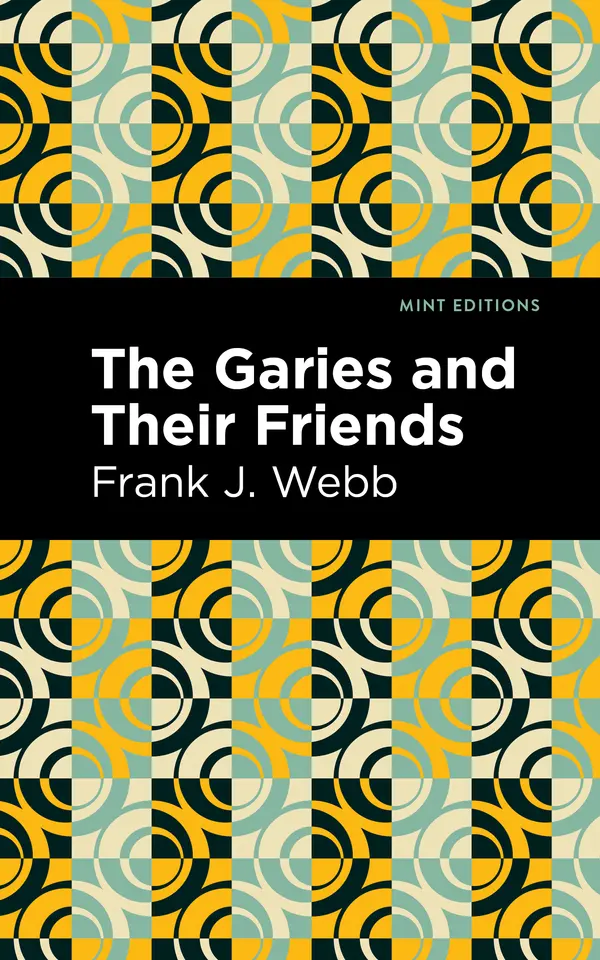 The Garies and Their Friends by Frank J. Webb, Mint Editions cover