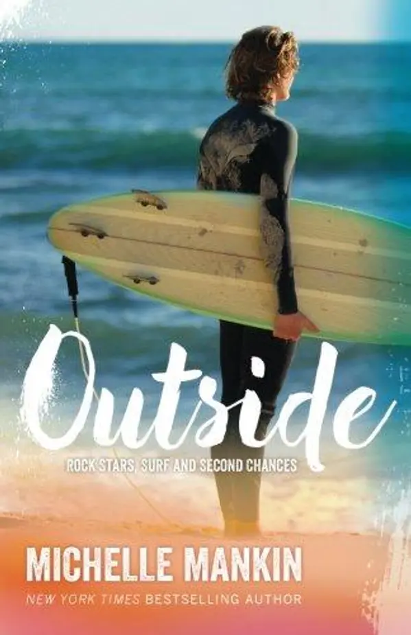 Outside (Rock Stars, Surf and Second Chances) by Michelle Mankin cover