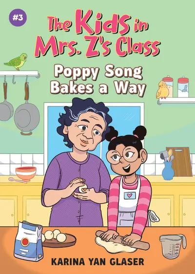 The Kids in Mrs. Z's Class: Poppy Song Bakes a Way book cover