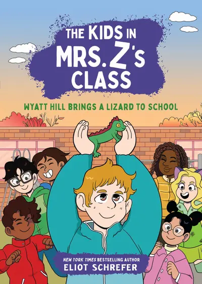 The Kids in Mrs. Z's Class: Wyatt Hill Brings a Lizard to School book cover