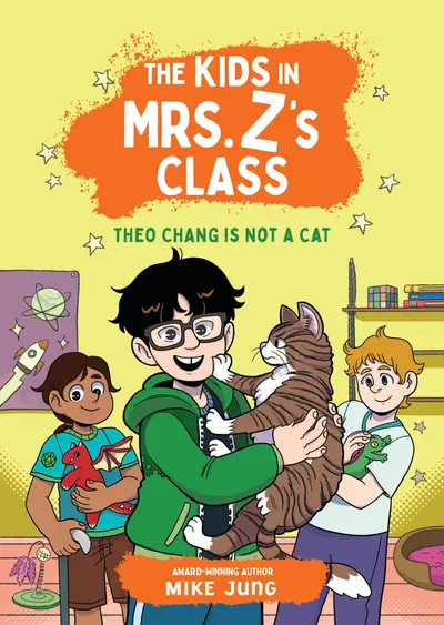 The Kids in Mrs. Z's Class: Theo Chang Is Not a Cat book cover