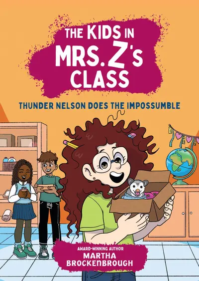 The Kids in Mrs. Z's Class: Thunder Nelson Does the Impossumble book cover