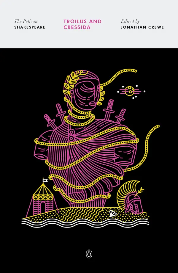 Troilus and Cressida by William Shakespeare, Jonathan Crewe, Jonathan Crewe, Stephen Orgel, A. R. Braunmuller cover