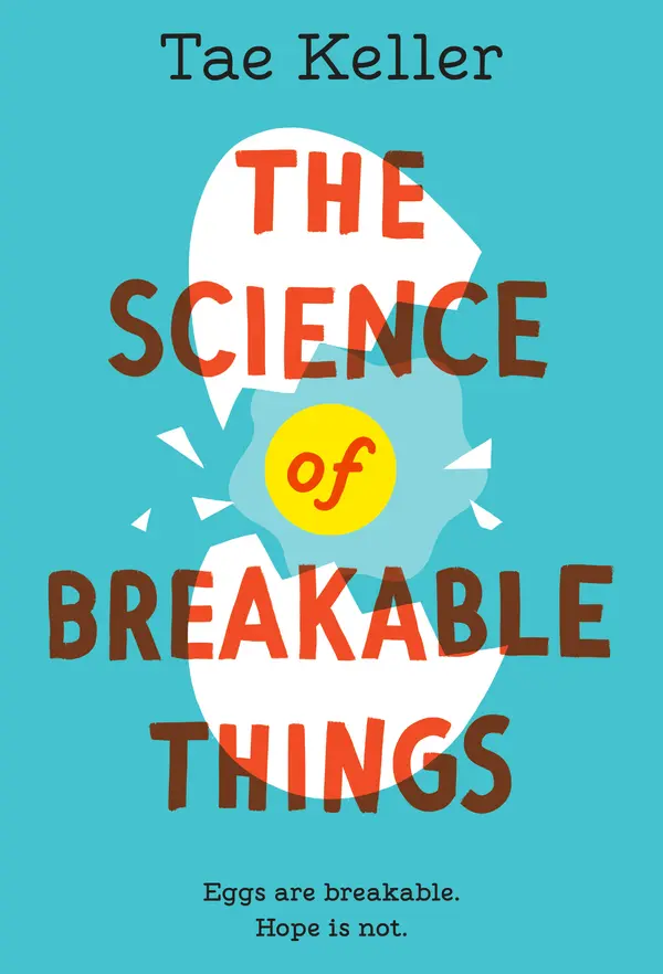 The Science of Breakable Things by Tae Keller cover