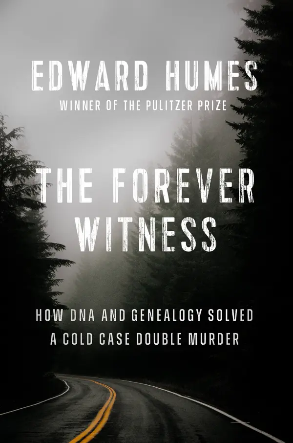 The Forever Witness by Edward Humes cover