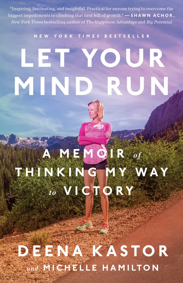 Let Your Mind Run by Deena Kastor, Michelle Hamilton cover