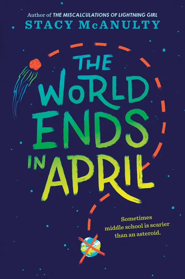 The World Ends in April by Stacy McAnulty cover