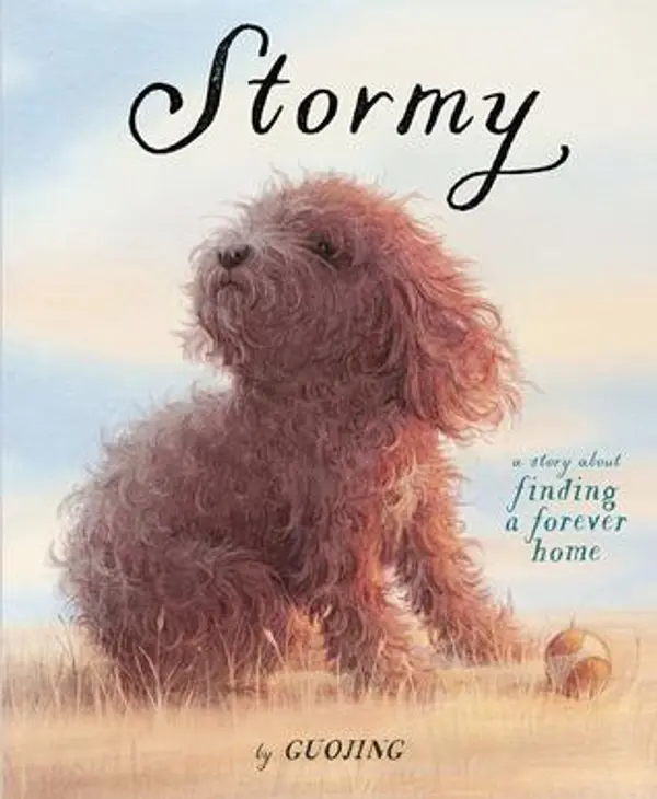 Stormy: A Story about Finding a Forever Home by Guojing cover