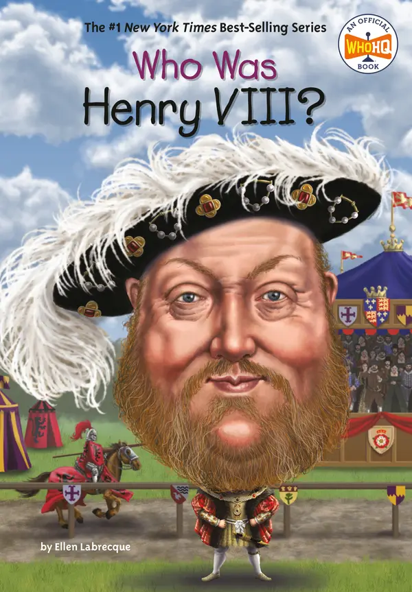 Who Was Henry VIII? by Ellen Labrecque, Who HQ, Jake Murray cover