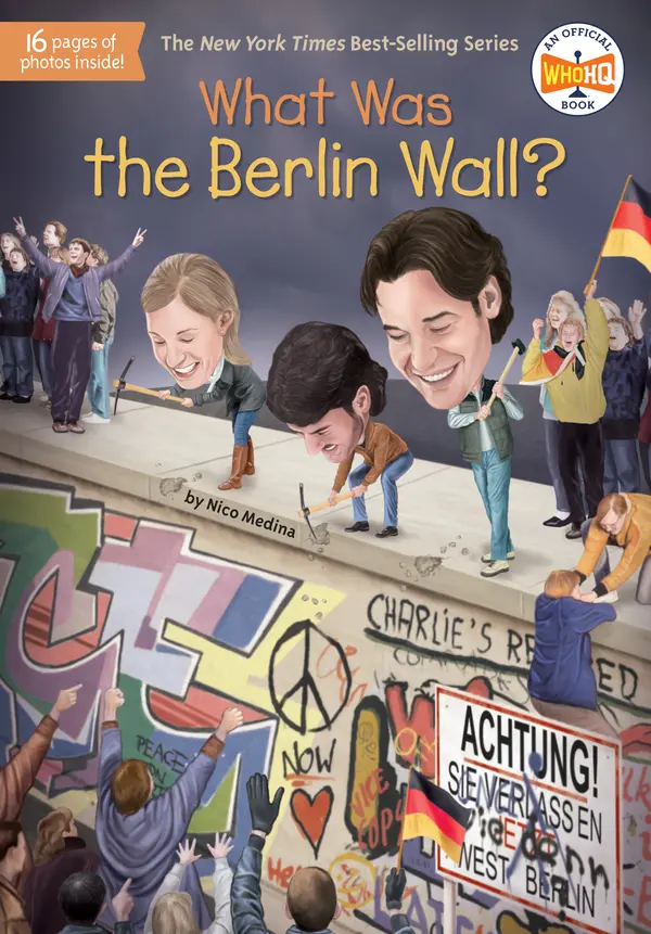 What Was the Berlin Wall? by Nico Medina, Who HQ, Stephen Marchesi cover