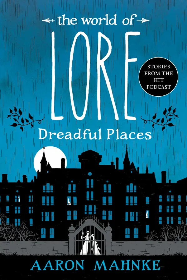 The World of Lore: Dreadful Places by Aaron Mahnke cover