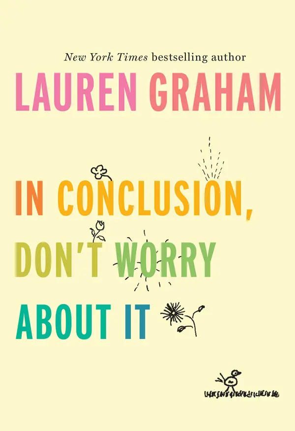 In Conclusion, Don't Worry About It by Lauren Graham cover